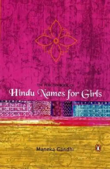 Hindu Names For Girls by Maneka Gandhi