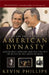 American Dynasty: Aristocracy, Fortune, and the Politics of Deceit in the House of Bush by Kevin Phillips