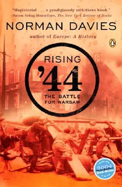 Rising '44: The Battle for Warsaw by Norman Davies
