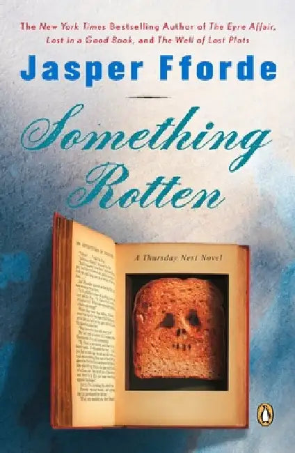 Something Rotten: A Thursday Next Novel by Jasper Fforde