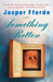 Something Rotten: A Thursday Next Novel by Jasper Fforde