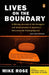 Lives on the Boundary: A Moving Account of the Struggles and Achievements of America's Educationally Underprepared by Mike Rose