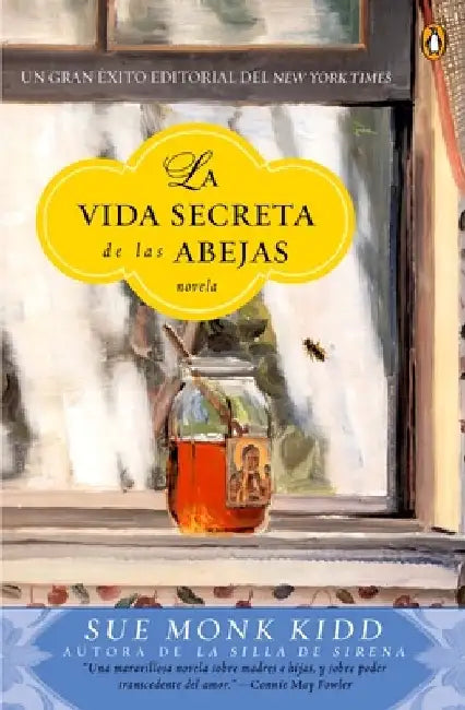 La vida secreta de las abejas: Una novela by Sue Monk Kidd
