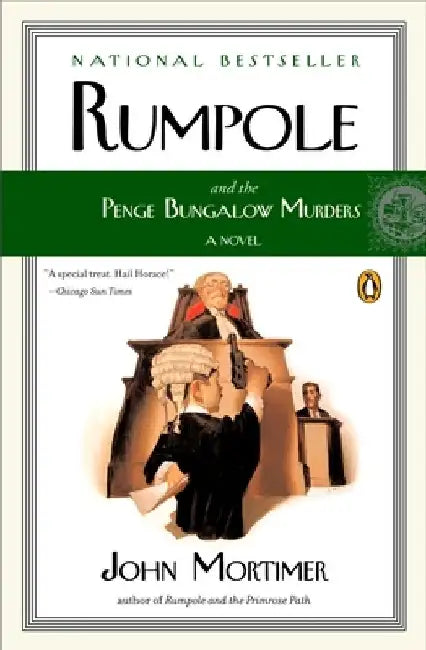 Rumpole and the Penge Bungalow Murders by John Mortimer