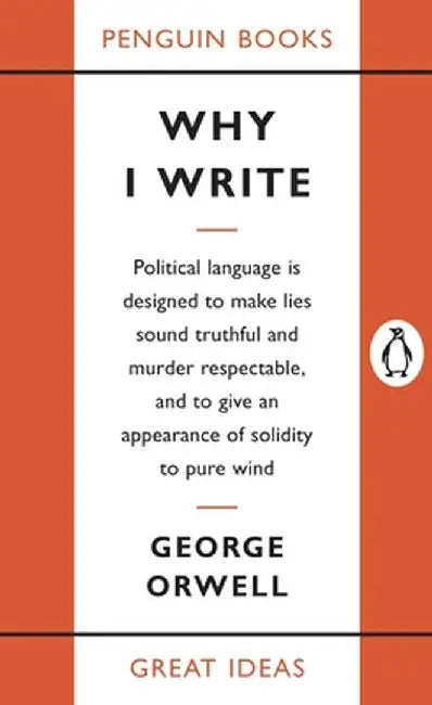 Why I Write by George Orwell