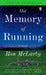The Memory of Running by Ron McLarty