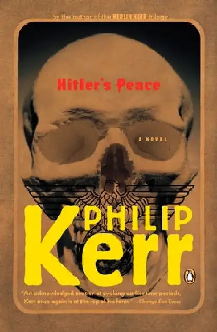Hitler's Peace: A Novel of the Second World War by Philip Kerr