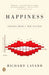 Happiness: Lessons from a New Science by Richard Layard