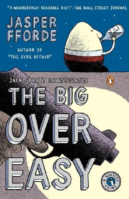 The Big Over Easy: A Nursery Crime by Jasper Fforde
