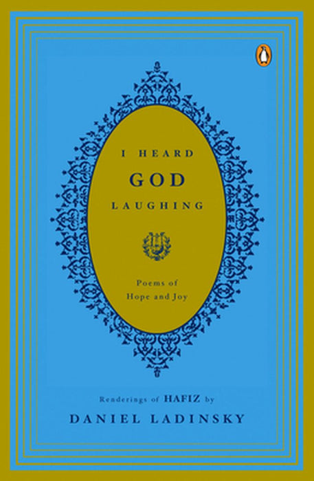 I Heard God Laughing: Poems of Hope and Joy by Hafiz