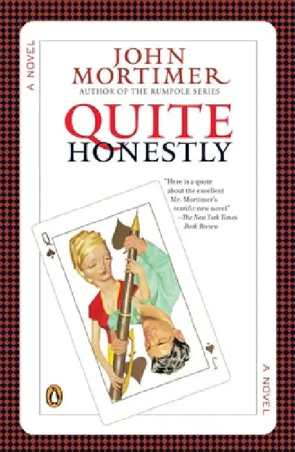 Quite Honestly by John Mortimer