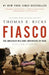 Fiasco: The American Military Adventure in Iraq, 2003 to 2005 by Thomas E. Ricks