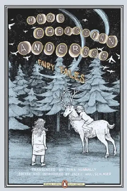 Fairy Tales: (Penguin Classics Deluxe Edition) by Hans Christian Andersen