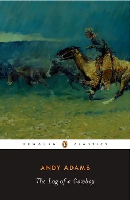 The Log of a Cowboy by Andy Adams