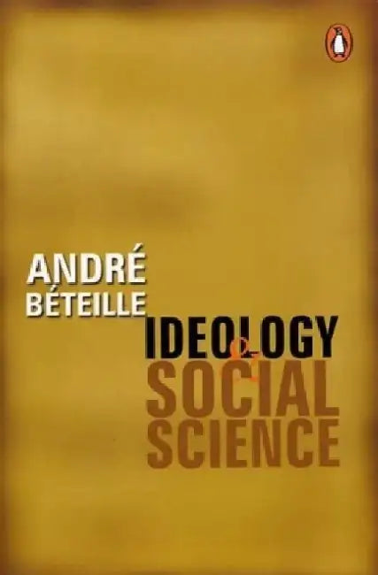 Ideology And Social Science by Andre Beteille