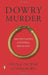 Dowry Murder by Veena Talwar Oldenburg