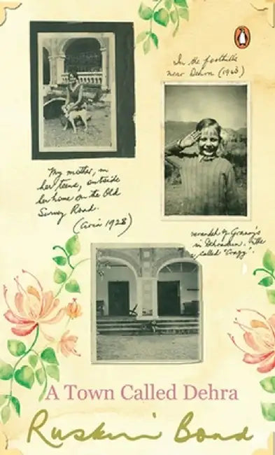 Town Called Dehra by Ruskin Bond