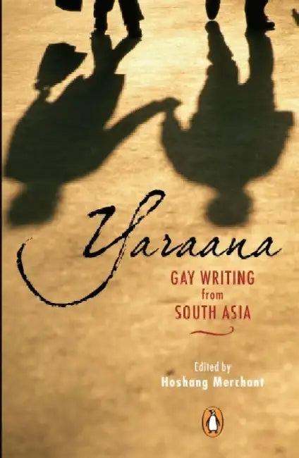 Yaraana: Gay Writing from South Asia by Hoshang Merchant