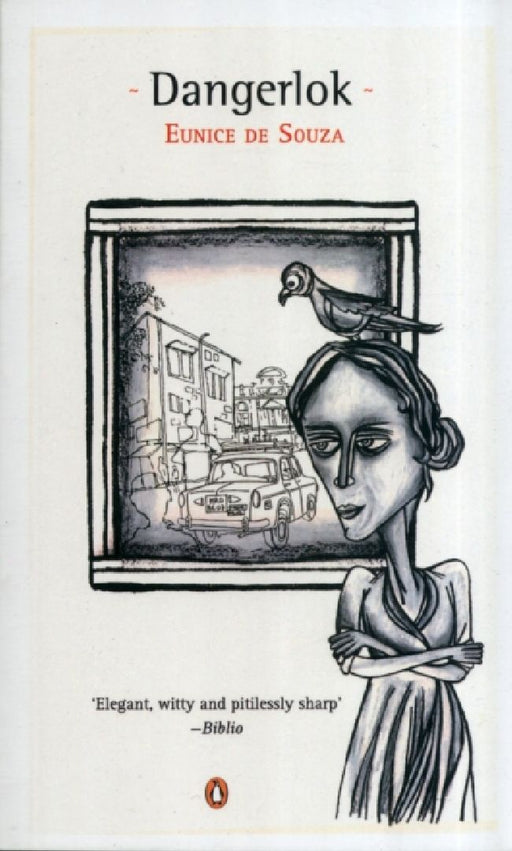 Dangerlok by Eunice De Souza