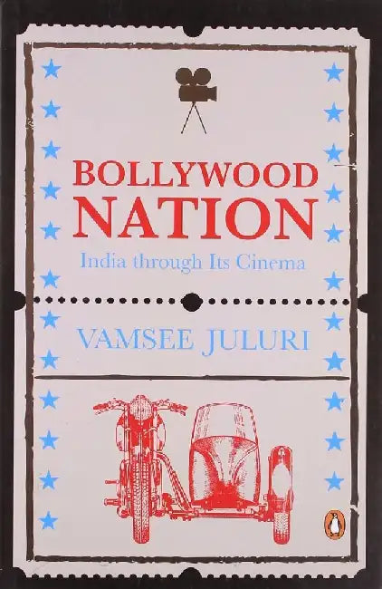Bollywood Nation by Vamsee Juluri