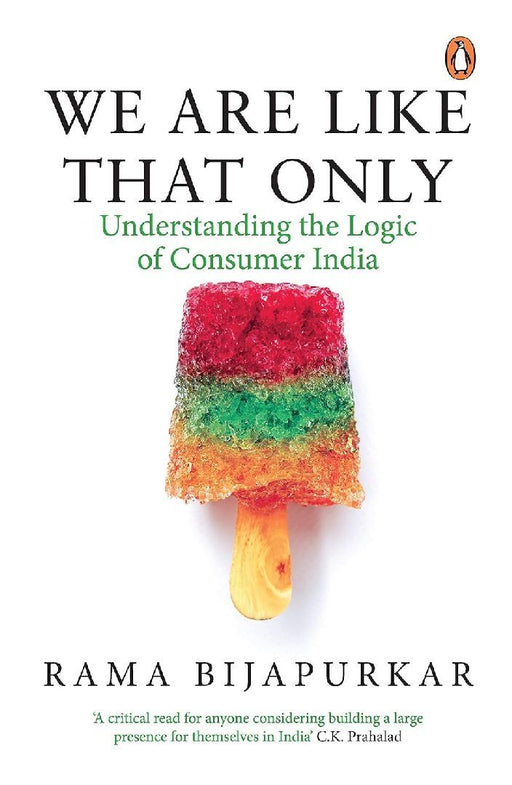 We Are Like That Only by Rama Bijapurkar