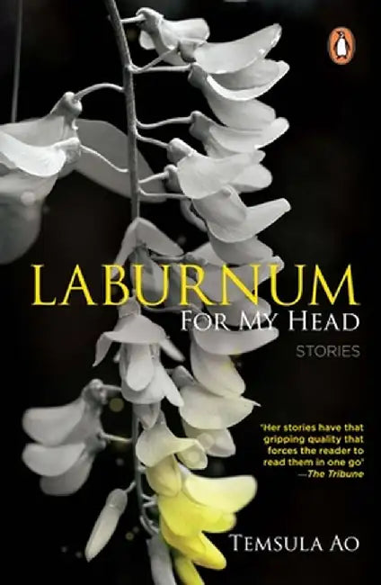 Laburnum for My Head: Stories by Temsula Ao