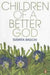 Children of a Better God by Susmita Bagchi