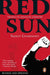 Red Sun: Travels in Naxalite Country by Chakravarti Sudeep