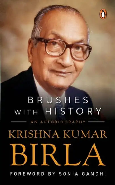 Brushes With History: An Autobiography by Krishan Kumar Birla