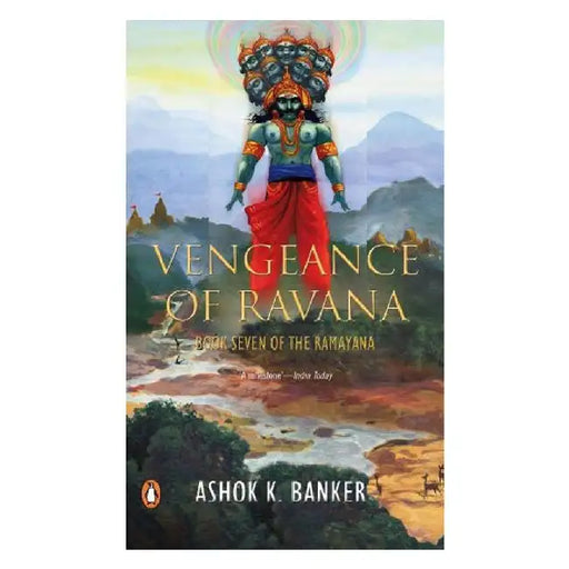 Vengeance of Ravana: Book Seven of the R by Ashok K. Banker