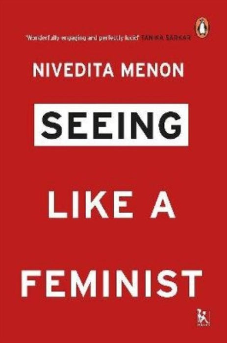 Seeing Like a Feminist by Menon Nivedita