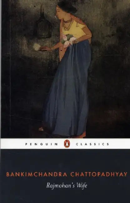 Rajmohans Wife by Bankim Chandra Chattopadhyay