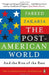 The Postamerican World by Fareed Zakaria