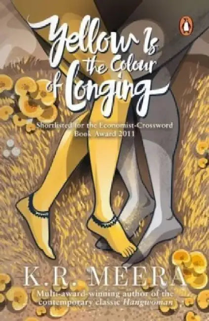 Yellow Is The Colour Of Longing by K.R. Meera