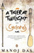 The Tiger At Twilight And Cyclones by Manoj Das