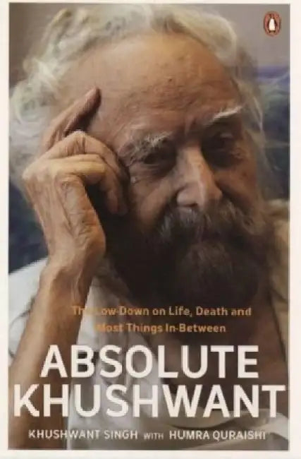 Absolute Khushwant by Khushwant Singh