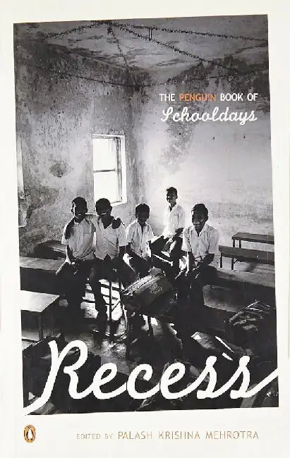 Recess by Palash Krishna Mehrotra