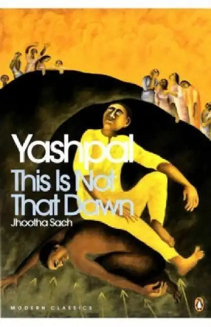 This Is Not That Dawn by Yashpal