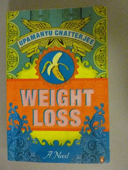Weight Loss by Upamanyu Chatterjee