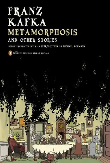 Metamorphosis and Other Stories: (Penguin Classics Deluxe Edition) by Franz Kafka
