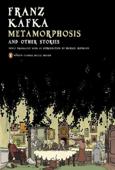 Metamorphosis and Other Stories: (Penguin Classics Deluxe Edition) by Franz Kafka