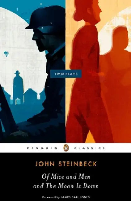 Of Mice and Men and The Moon Is Down: Two Plays by John Steinbeck