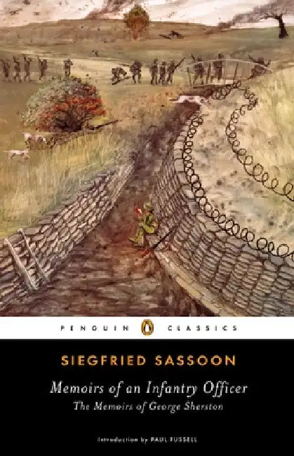 Memoirs of an Infantry Officer: The Memoirs of George Sherston by Siegfried Sassoon