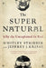 The Super Natural: Why the Unexplained Is Real by Whitley Strieber