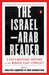 The Israel-Arab Reader: A Documentary History of the Middle East Conflict: Eighth Revised and Updated Edition by Walter Laqueur