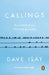 Callings: The Purpose and Passion of Work by Dave Isay