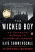 The Wicked Boy: An Infamous Murder in Victorian London by Kate Summerscale