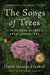 The Songs of Trees: Stories from Nature's Great Connectors by David George Haskell