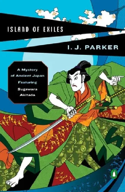Island of Exiles: A Mystery of Early Japan by I. J. Parker