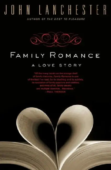 Family Romance: A Love Story by John Lanchester